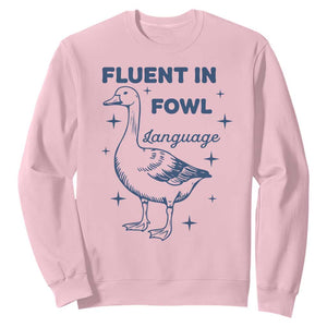 Fluent In FOWL Language Sweatshirt Vintage 90s Funny Duck Meme TS10 Light Pink Print Your Wear