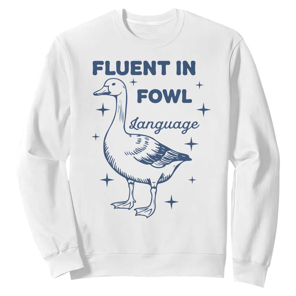 Fluent In FOWL Language Sweatshirt Vintage 90s Funny Duck Meme TS10 White Print Your Wear
