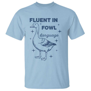 Fluent In FOWL Language T Shirt Vintage 90s Funny Duck Meme TS10 Light Blue Print Your Wear