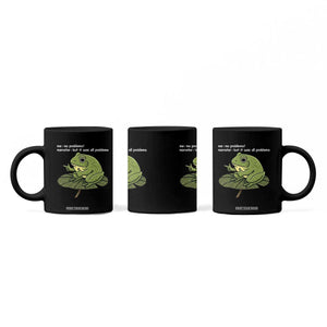 Funny Frog Coffee Mug Me No Problemo Narrator But It Was All Problemo TS10 Print Your Wear