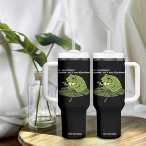 Funny Frog Tumbler With Handle Me No Problemo Narrator But It Was All Problemo TS10 Print Your Wear