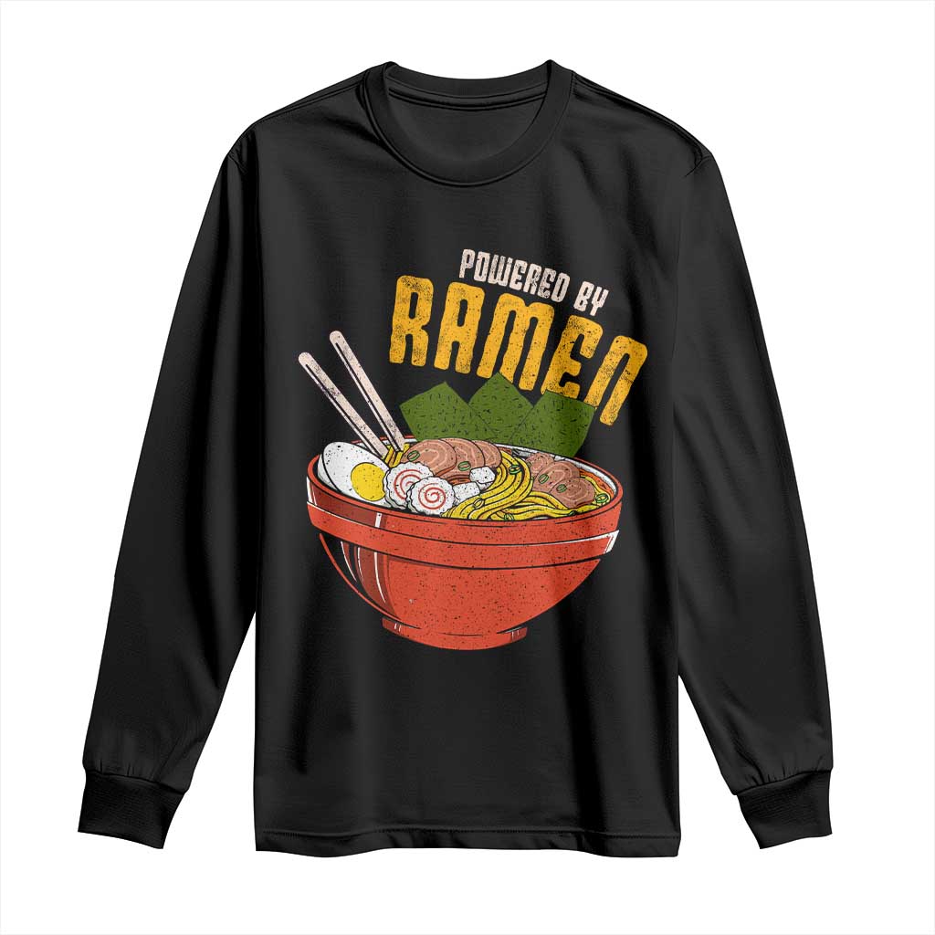 Powered by Ramen Long Sleeve Shirt Japanese Love Anime Noodles TS10 Black Print Your Wear