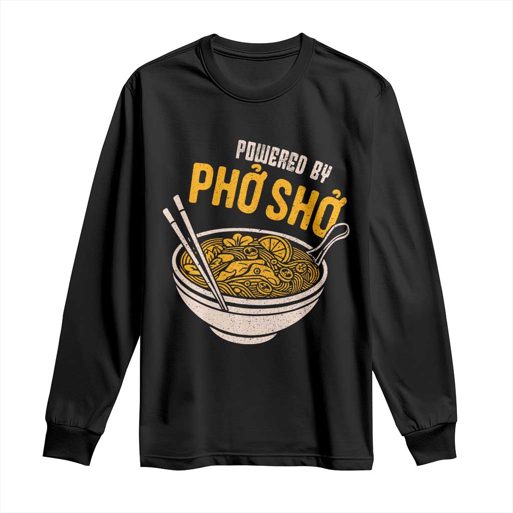 Vietnamese Pho Long Sleeve Shirt Funny Vietnam Foodie Food Humor TS10 Black Print Your Wear