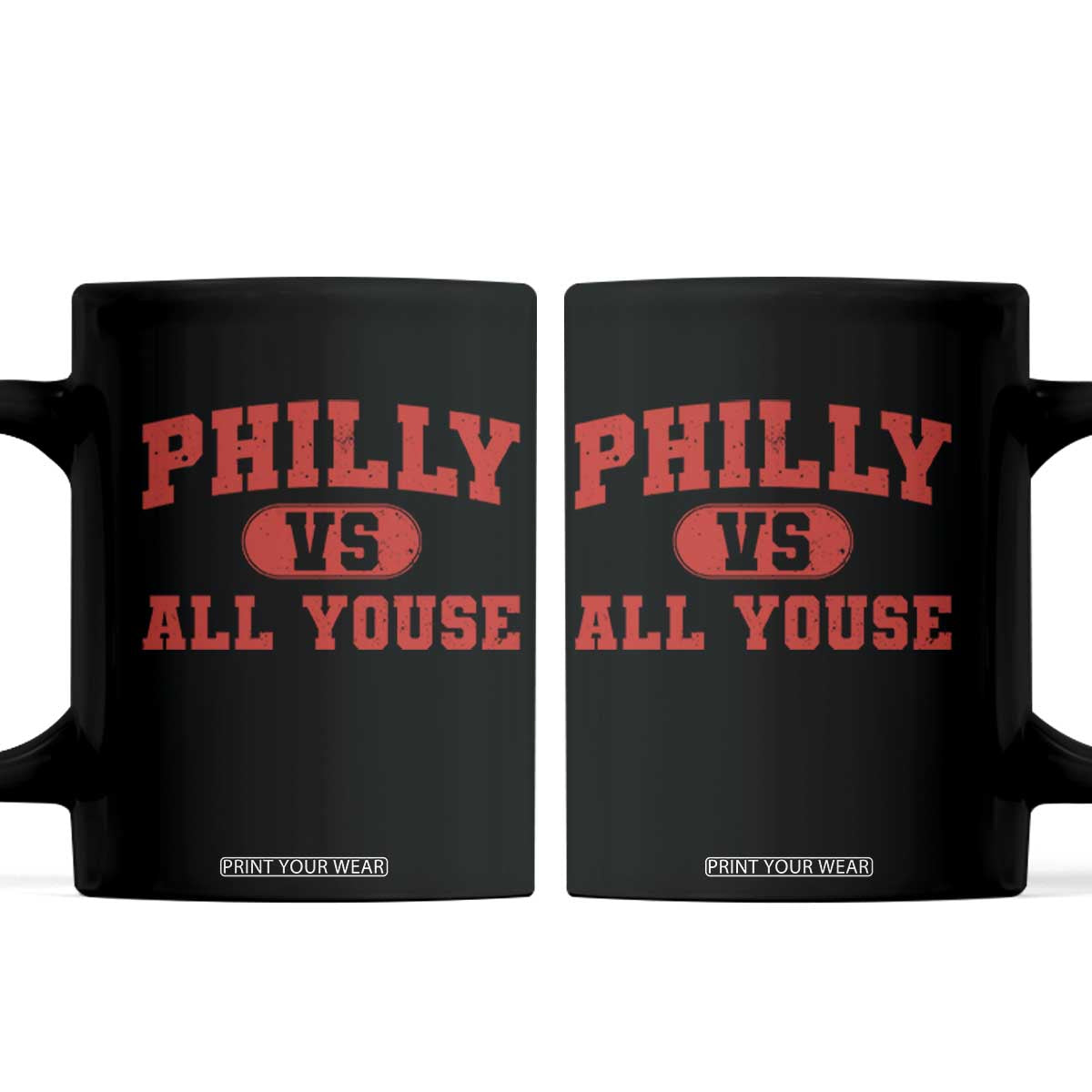 Philly Vs All Youse Coffee Mug Vintage Funny Philadelphia Slang Red TS10 Black Print Your Wear