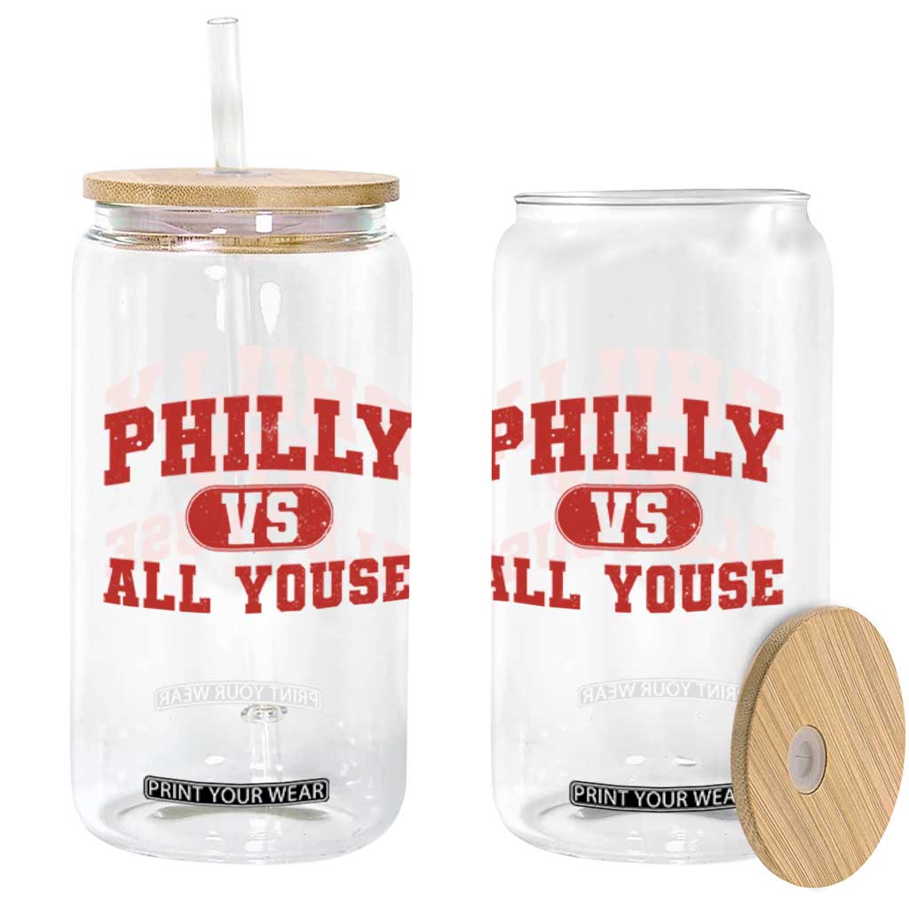 Philly Vs All Youse Glass Can Vintage Funny Philadelphia Slang Red TS10 Print Your Wear