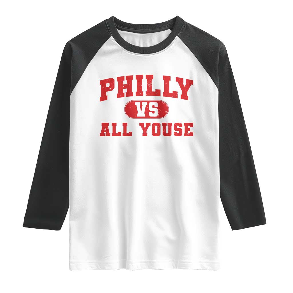 Philly Vs All Youse Raglan Shirt Vintage Funny Philadelphia Slang Red TS10 White Black Print Your Wear