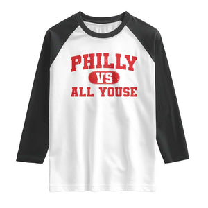 Philly Vs All Youse Raglan Shirt Vintage Funny Philadelphia Slang Red TS10 White Black Print Your Wear