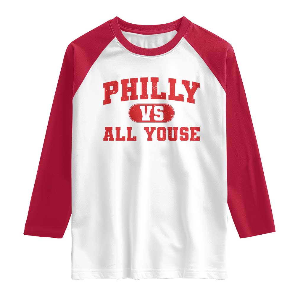 Philly Vs All Youse Raglan Shirt Vintage Funny Philadelphia Slang Red TS10 White Red Print Your Wear