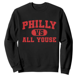 Philly Vs All Youse Sweatshirt Vintage Funny Philadelphia Slang Red TS10 Black Print Your Wear