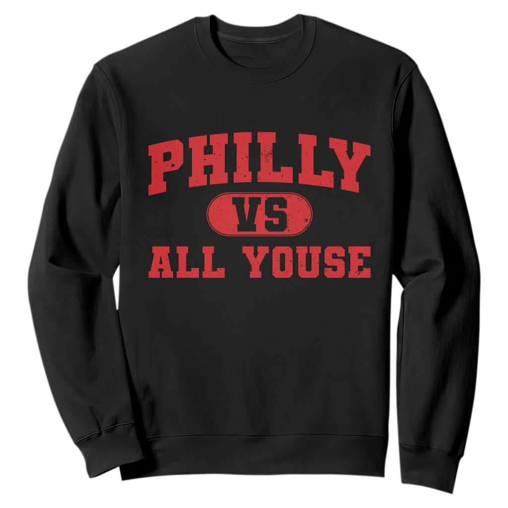 Philly Vs All Youse Sweatshirt Vintage Funny Philadelphia Slang Red TS10 Black Print Your Wear