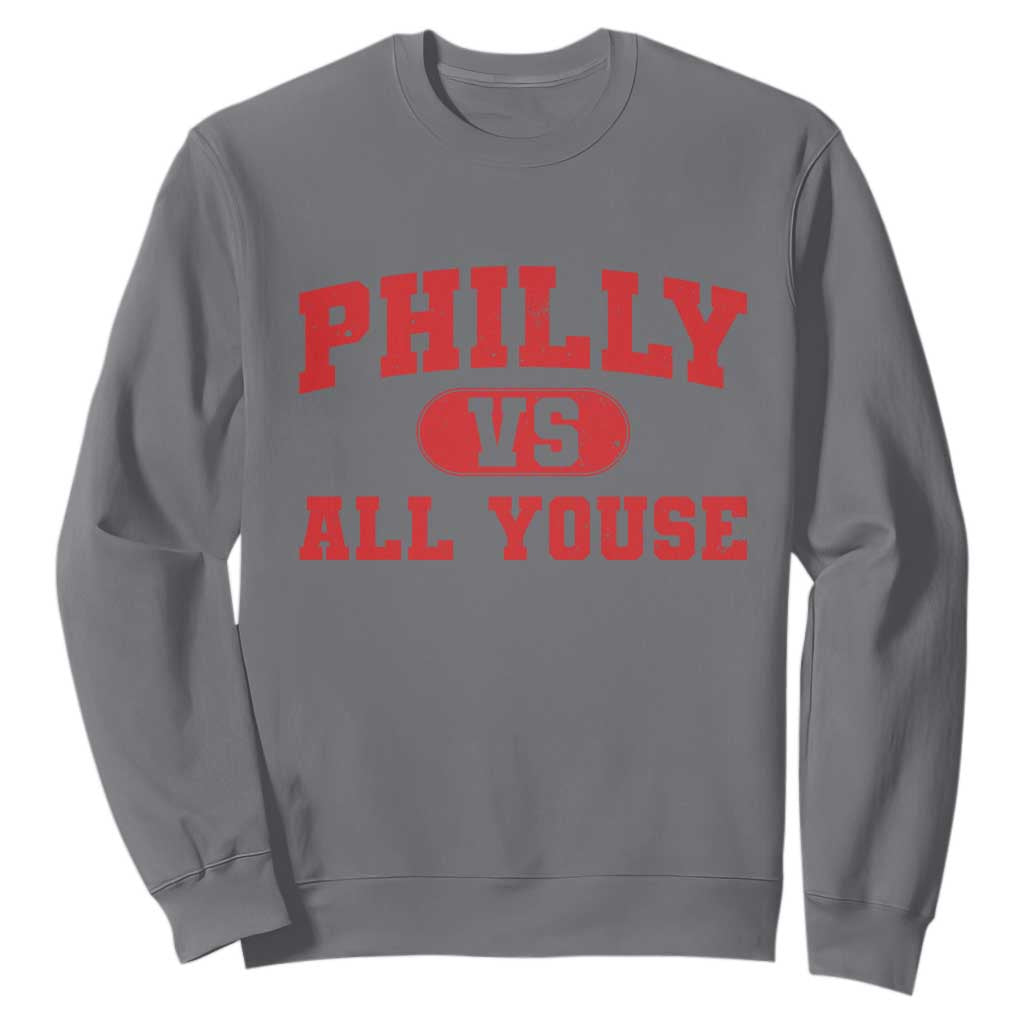 Philly Vs All Youse Sweatshirt Vintage Funny Philadelphia Slang Red TS10 Charcoal Print Your Wear