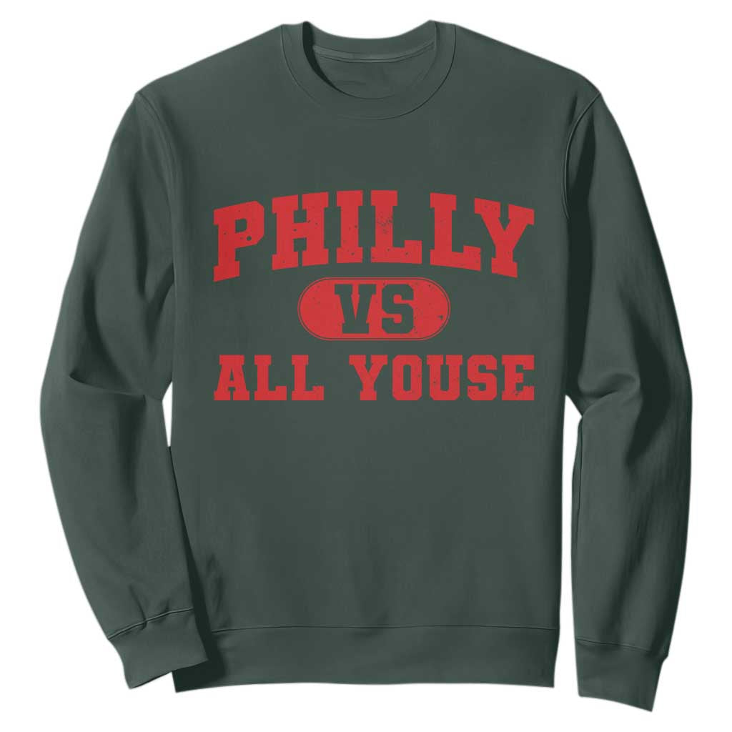 Philly Vs All Youse Sweatshirt Vintage Funny Philadelphia Slang Red TS10 Dark Forest Green Print Your Wear