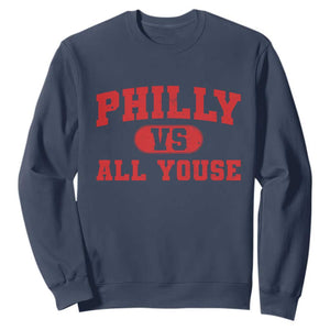 Philly Vs All Youse Sweatshirt Vintage Funny Philadelphia Slang Red TS10 Navy Print Your Wear