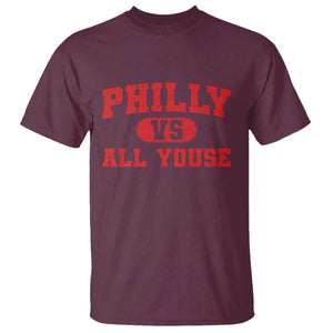Philly Vs All Youse T Shirt Vintage Funny Philadelphia Slang Red TS10 Maroon Print Your Wear
