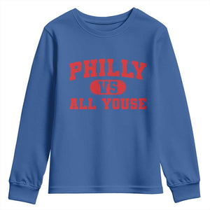 Philly Vs All Youse Youth Sweatshirt Vintage Funny Philadelphia Slang Red TS10 Royal Blue Print Your Wear