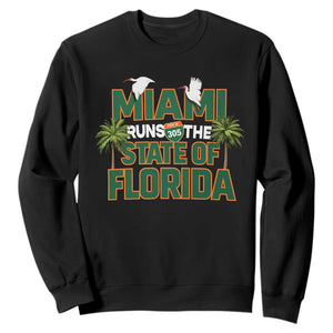 Miami Runs The State of Florida Sweatshirt FL Miami Dade County 305 Pride TS10 Black Print Your Wear