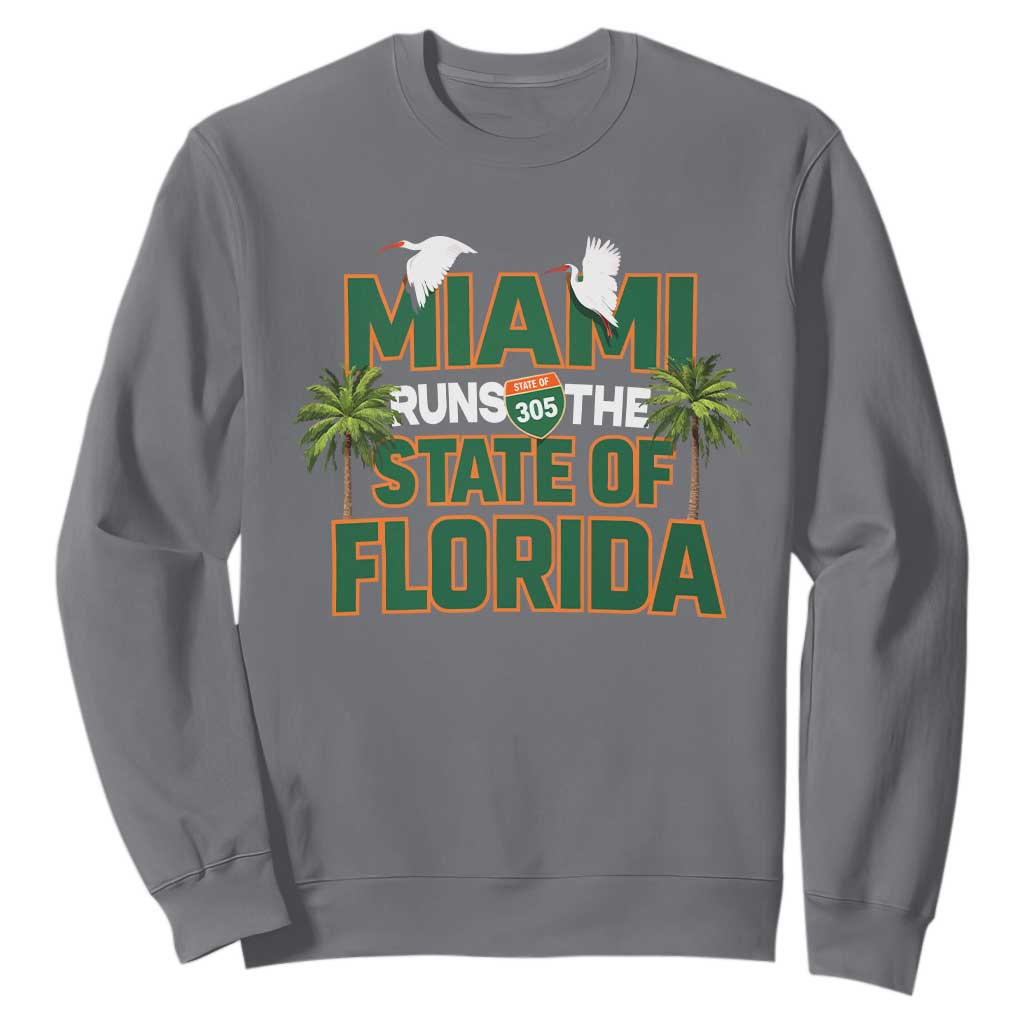 Miami Runs The State of Florida Sweatshirt FL Miami Dade County 305 Pride TS10 Charcoal Print Your Wear