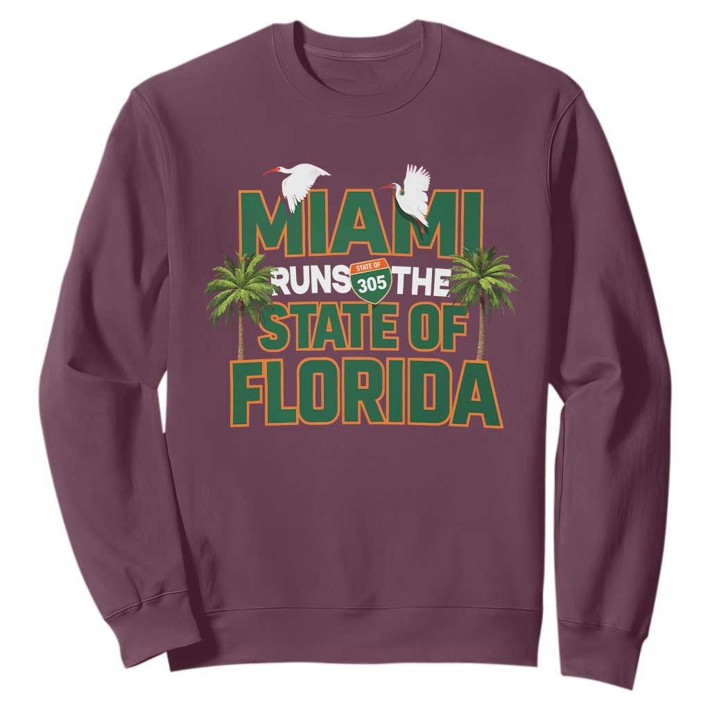 Miami Runs The State of Florida Sweatshirt FL Miami Dade County 305 Pride TS10 Maroon Print Your Wear