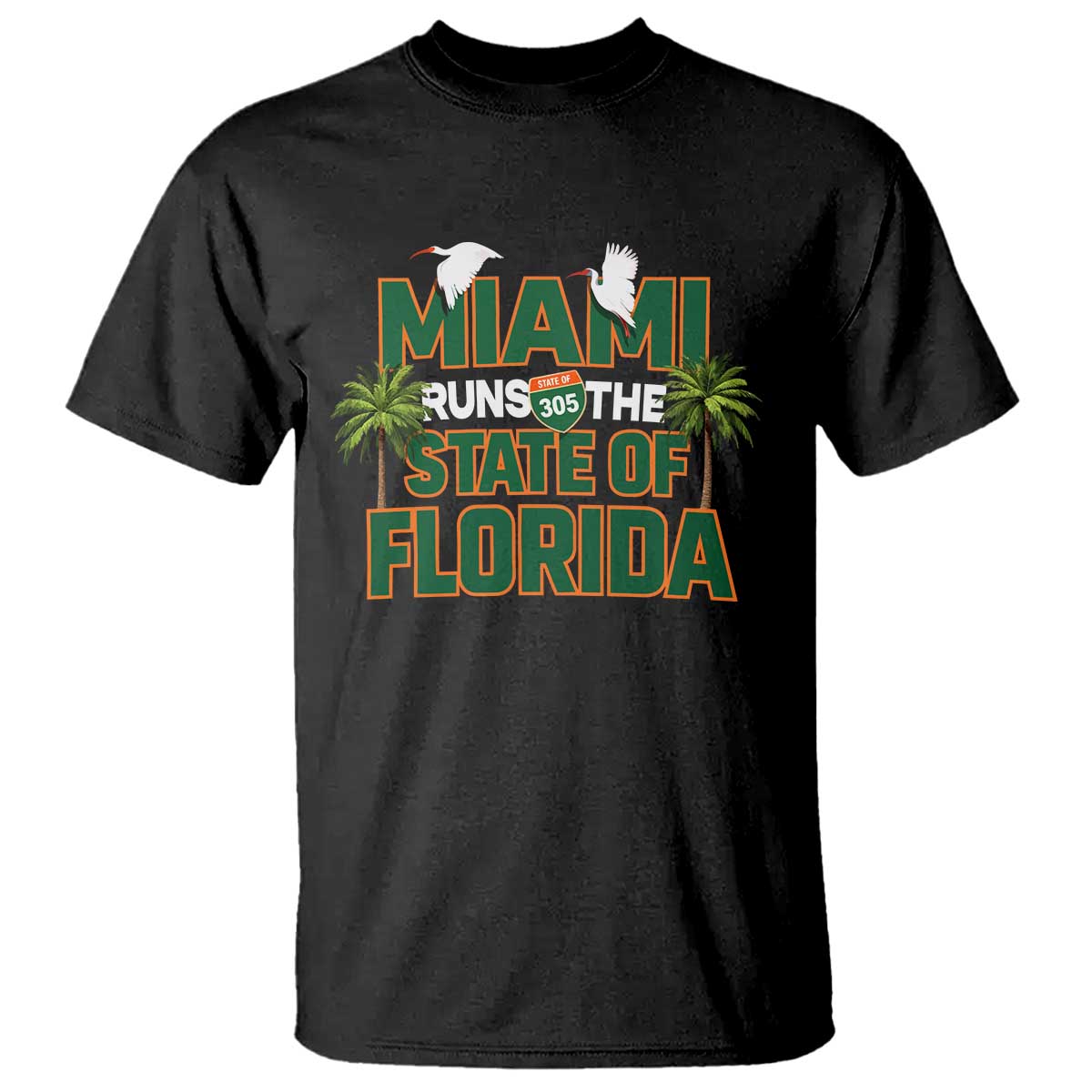 Miami Runs The State of Florida T Shirt FL Miami Dade County 305 Pride TS10 Black Print Your Wear