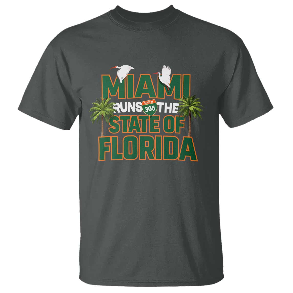 Miami Runs The State of Florida T Shirt FL Miami Dade County 305 Pride TS10 Dark Heather Print Your Wear