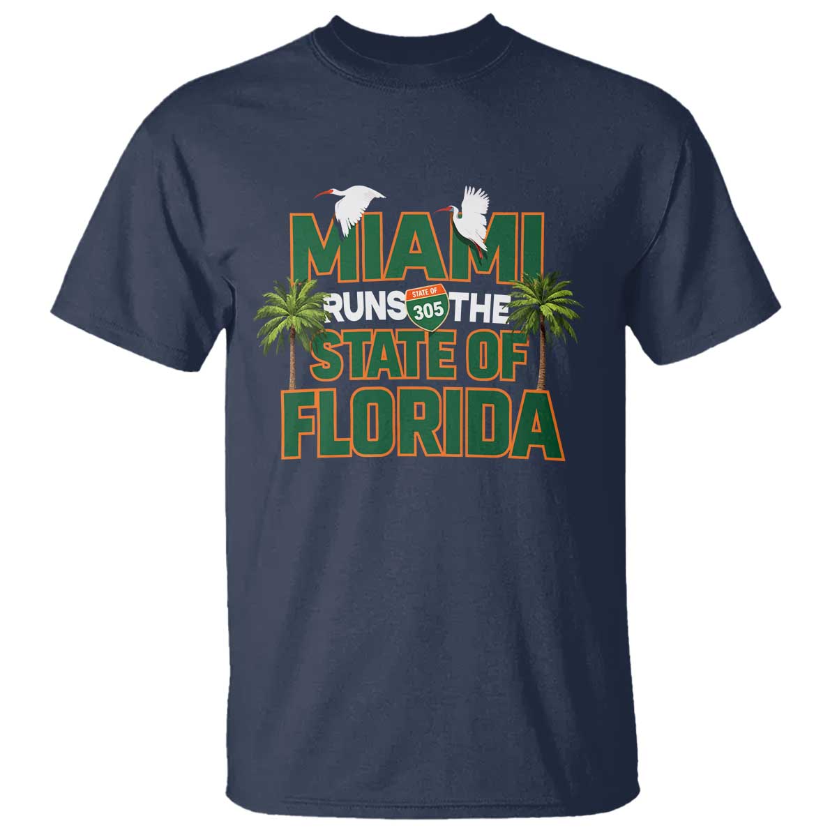 Miami Runs The State of Florida T Shirt FL Miami Dade County 305 Pride TS10 Navy Print Your Wear