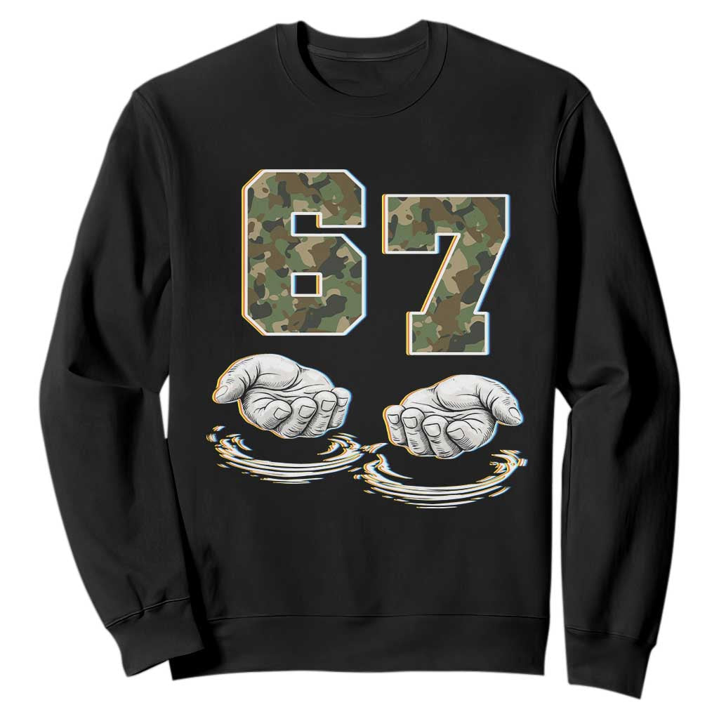 Funny Six Seven 6 7 Meme Sweatshirt Gen Alpha Slang 6 7 Hands Camo Boy Girl TS10 Black Print Your Wear