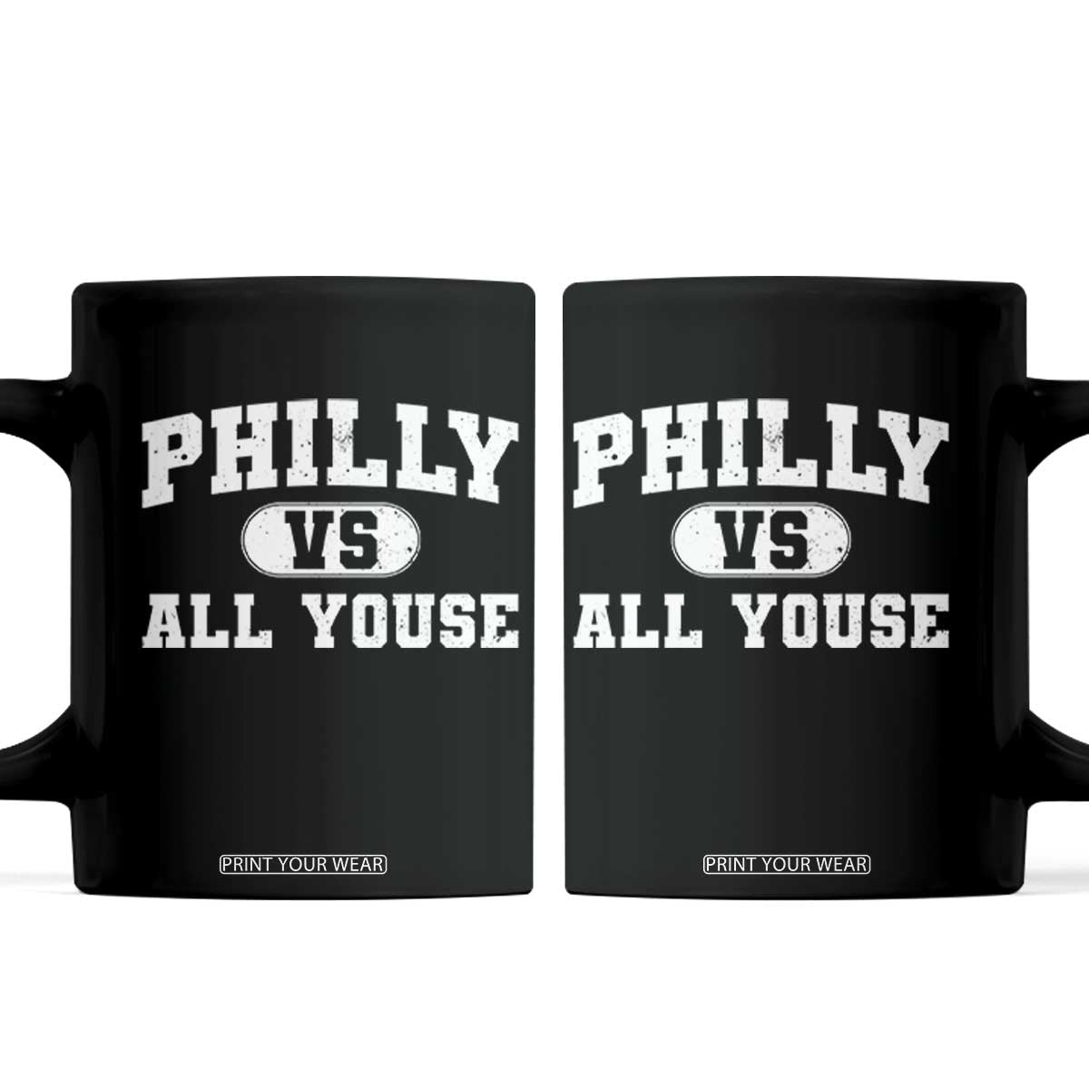 Philly Vs All Youse Coffee Mug Vintage Funny Philadelphia Slang TS10 Black Print Your Wear