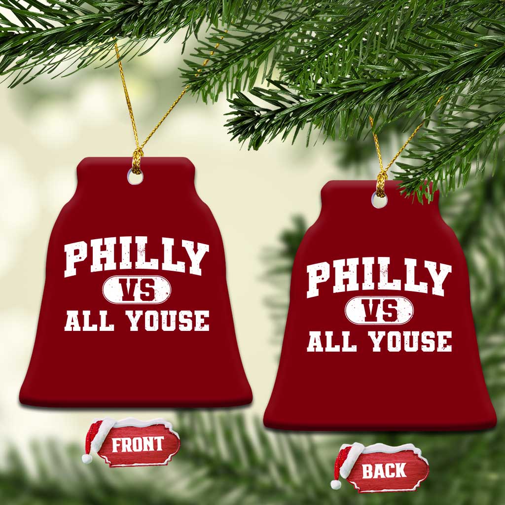 Philly Vs All Youse Ceramic Ornament Vintage Funny Philadelphia Slang TS10 Print Your Wear