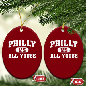 Philly Vs All Youse Ceramic Ornament Vintage Funny Philadelphia Slang TS10 Print Your Wear
