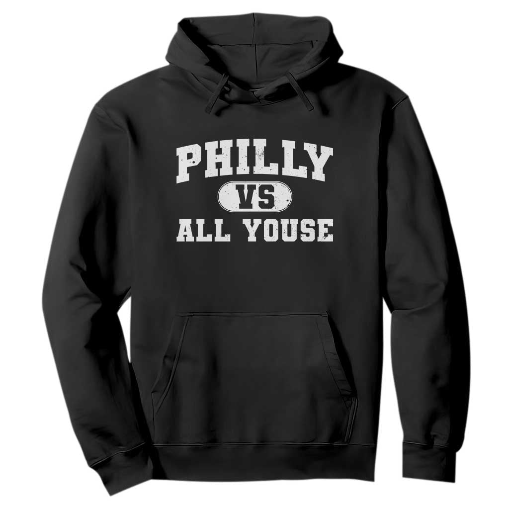 Philly Vs All Youse Hoodie Vintage Funny Philadelphia Slang TS10 Black Print Your Wear