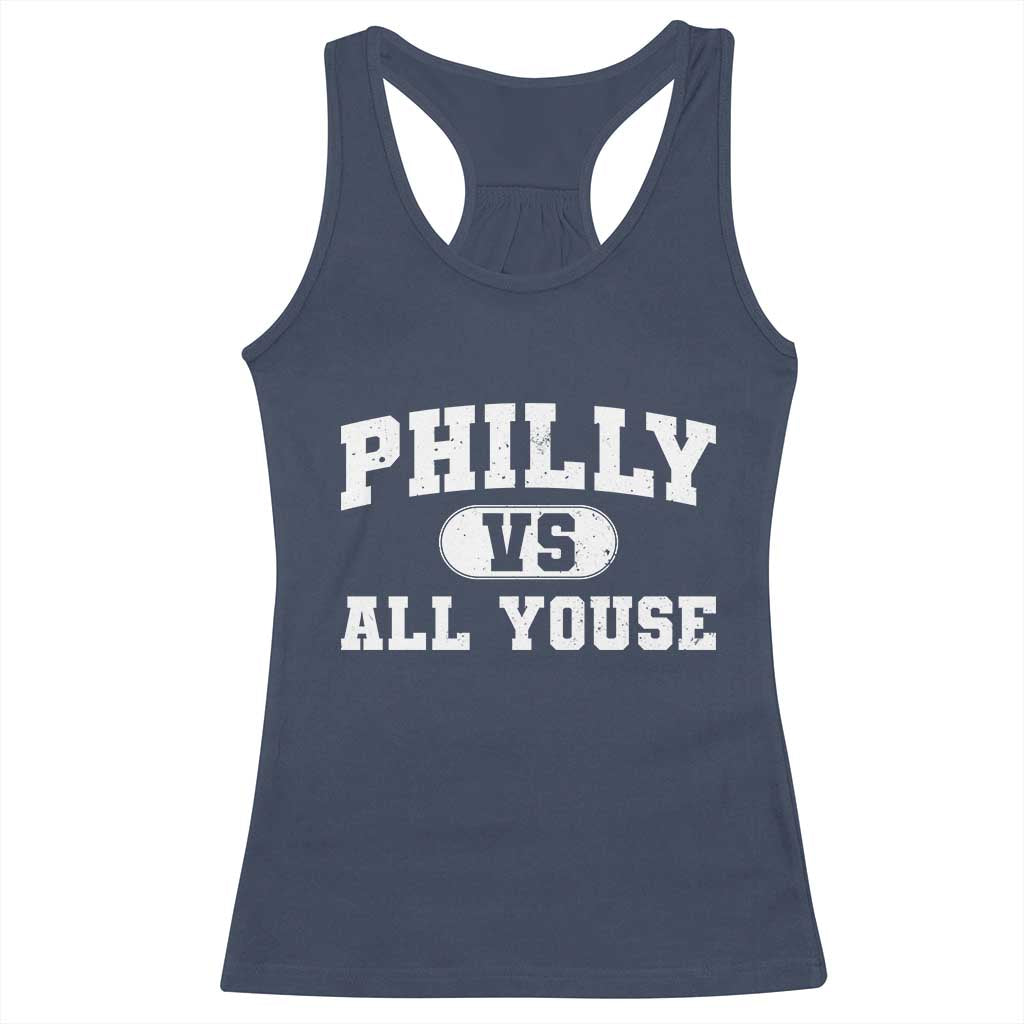 Philly Vs All Youse Racerback Tank Top Vintage Funny Philadelphia Slang TS10 Navy Print Your Wear