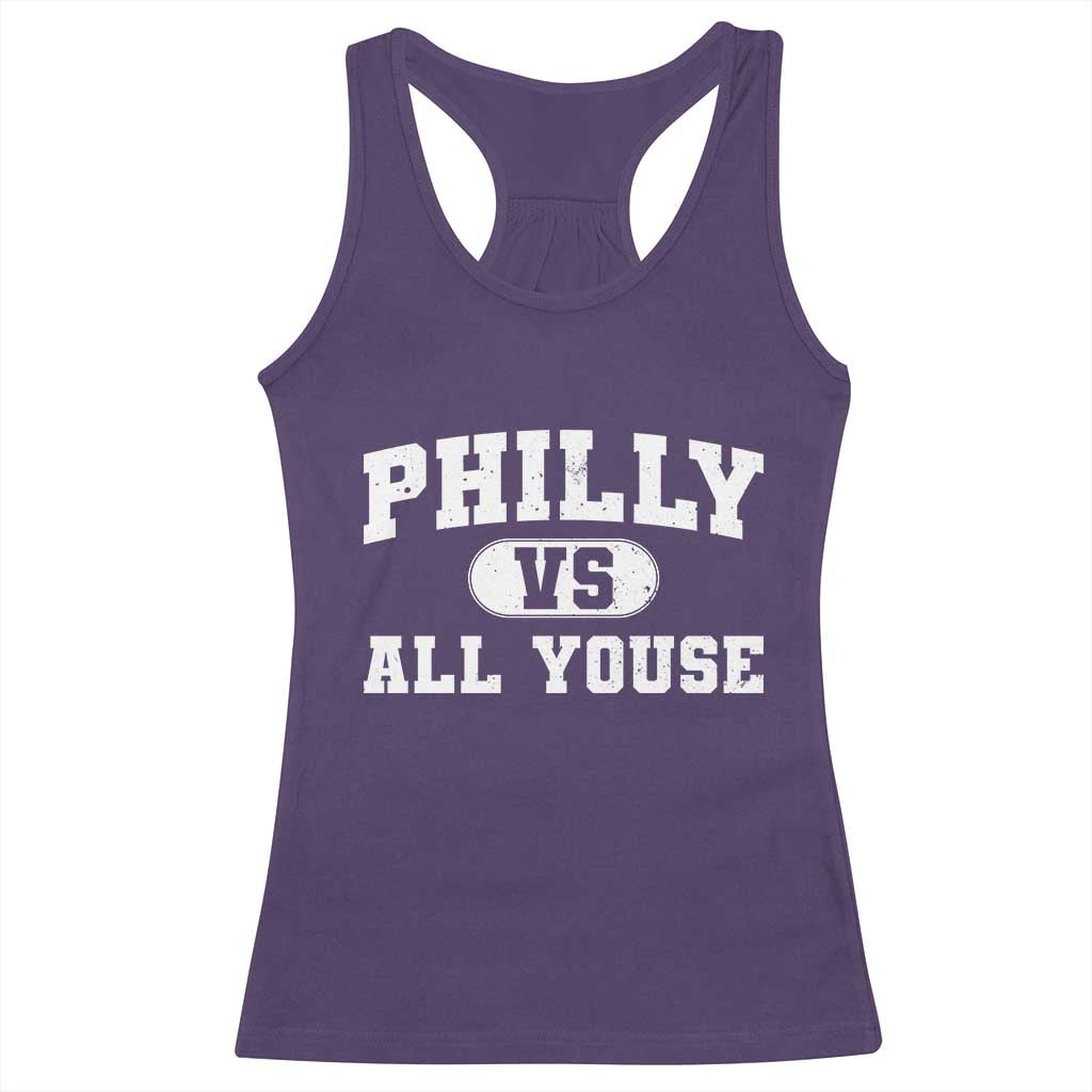 Philly Vs All Youse Racerback Tank Top Vintage Funny Philadelphia Slang TS10 Purple Print Your Wear