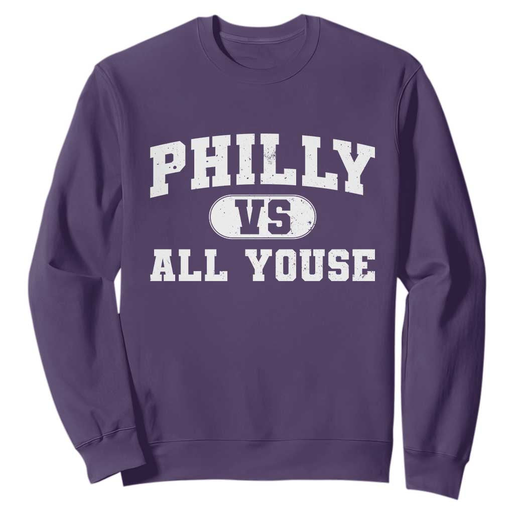 Philly Vs All Youse Sweatshirt Vintage Funny Philadelphia Slang TS10 Purple Print Your Wear