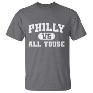 Philly Vs All Youse T Shirt Vintage Funny Philadelphia Slang TS10 Charcoal Print Your Wear