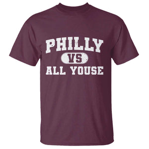 Philly Vs All Youse T Shirt Vintage Funny Philadelphia Slang TS10 Maroon Print Your Wear