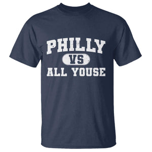 Philly Vs All Youse T Shirt Vintage Funny Philadelphia Slang TS10 Navy Print Your Wear