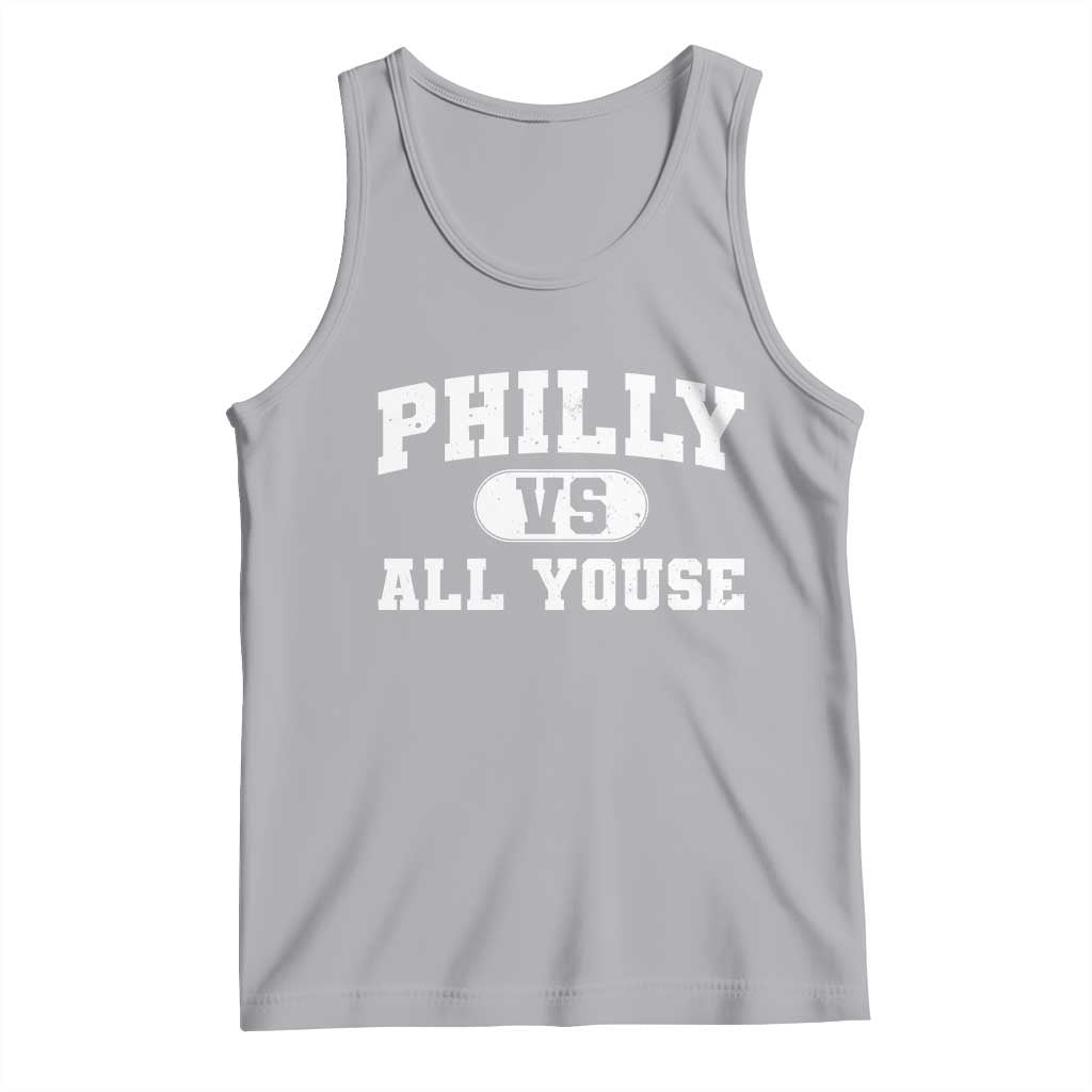 Philly Vs All Youse Tank Top Vintage Funny Philadelphia Slang TS10 Athletic Heather Print Your Wear