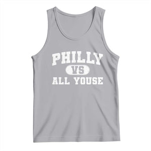 Philly Vs All Youse Tank Top Vintage Funny Philadelphia Slang TS10 Athletic Heather Print Your Wear