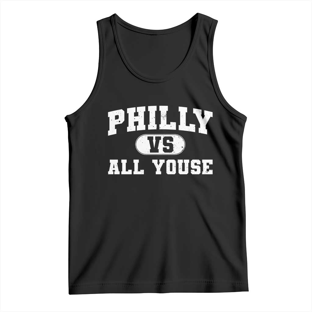 Philly Vs All Youse Tank Top Vintage Funny Philadelphia Slang TS10 Black Print Your Wear