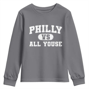 Philly Vs All Youse Youth Sweatshirt Vintage Funny Philadelphia Slang TS10 Charcoal Print Your Wear