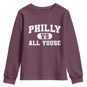 Philly Vs All Youse Youth Sweatshirt Vintage Funny Philadelphia Slang TS10 Maroon Print Your Wear