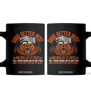 Good Better Best Coffee Mug Never Let It Rest Motivation Saying Bear TS10 Black Print Your Wear