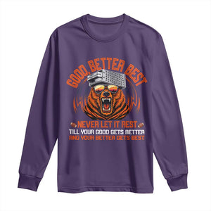 Good Better Best Long Sleeve Shirt Never Let It Rest Motivation Saying Bear TS10 Purple Print Your Wear