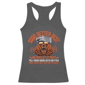 Good Better Best Racerback Tank Top Never Let It Rest Motivation Saying Bear TS10 Dark Heather Print Your Wear