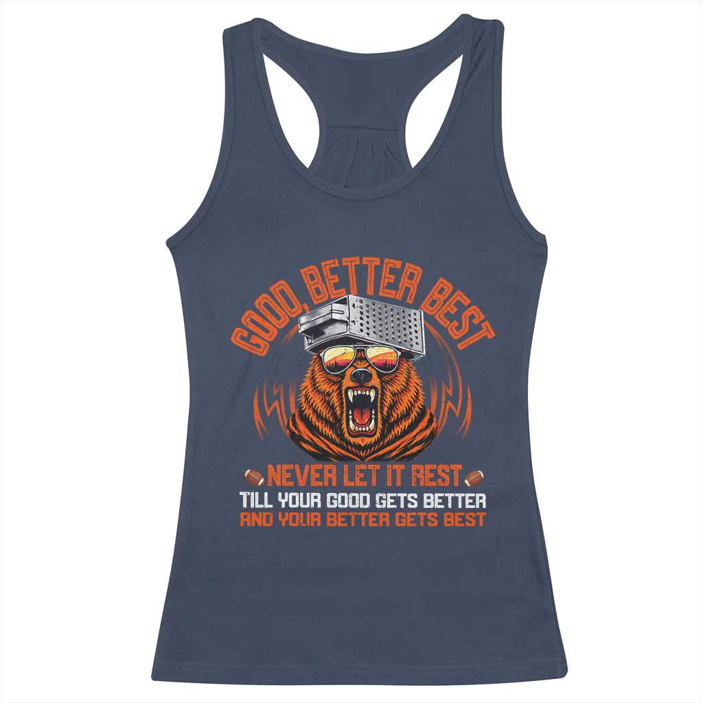 Good Better Best Racerback Tank Top Never Let It Rest Motivation Saying Bear TS10 Navy Print Your Wear