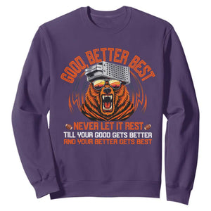 Good Better Best Sweatshirt Never Let It Rest Motivation Saying Bear TS10 Purple Print Your Wear