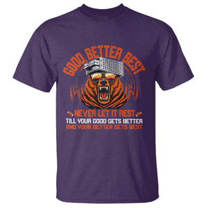 Good Better Best T Shirt Never Let It Rest Motivation Saying Bear TS10 Purple Print Your Wear
