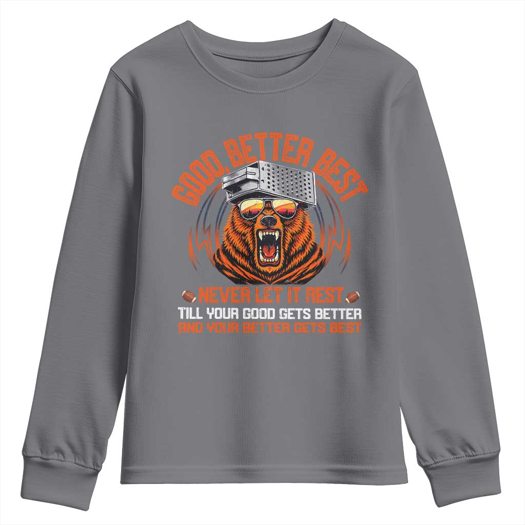 Good Better Best Youth Sweatshirt Never Let It Rest Motivation Saying Bear TS10 Charcoal Print Your Wear