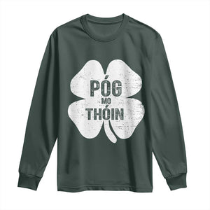 Funny Irish St Patricks Day Long Sleeve Shirt Shamrock Gaelic Saying Pog Mo Thoin TS10 Dark Forest Green Print Your Wear