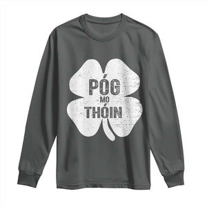 Funny Irish St Patricks Day Long Sleeve Shirt Shamrock Gaelic Saying Pog Mo Thoin TS10 Dark Heather Print Your Wear